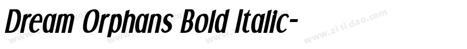 Dream Orphans Bold Italic字体转换